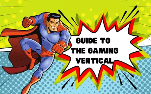The Ultimate Guide To The Gaming Vertical